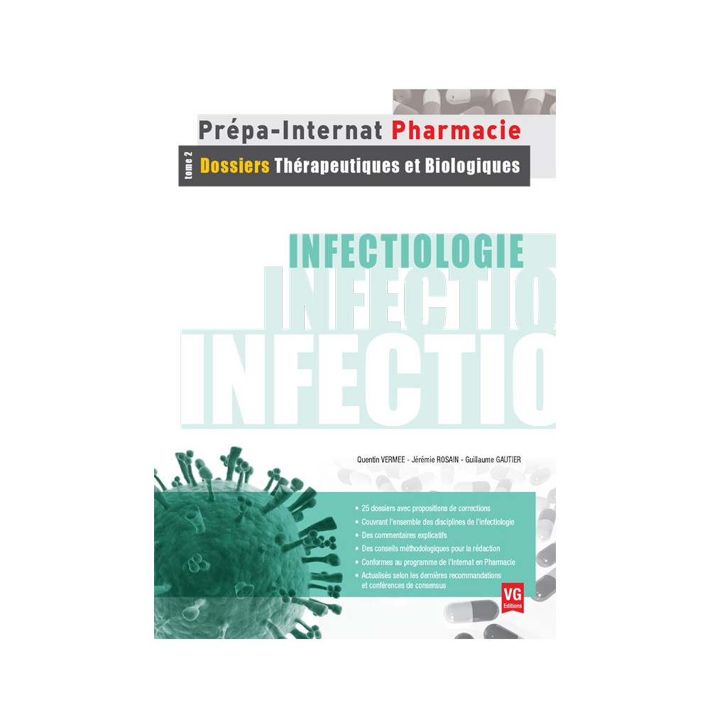 Infectiologie, tome 2 : dossiers thérapeutiques et Infectiologie, tome 2 : dossiers thérapeutiques et