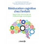 Rééducation cognitive chez l\'enfant