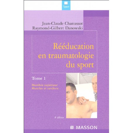 Rééducation en traumatologie du sport, tome 1