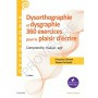 360 exercices en dysorthographie et dysgraphie