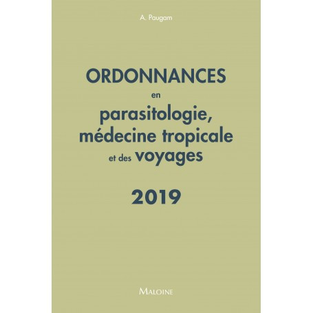 Ordonnances en parasitologie, médecine tropicale & des voyages