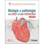 Biologie et pathologie du cœur et des vaisseaux