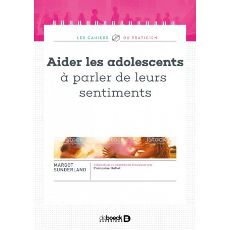 Aider les adolescents à parler de leurs sentiments