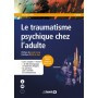 Le traumatisme psychique chez l'adulte