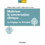 Maîtriser la conversation clinique