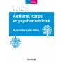 Autisme, corps et psychomotricité