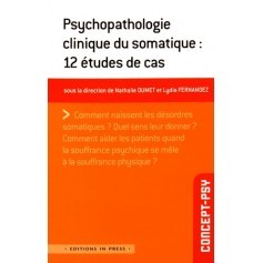 Psychopathologie clinique du somatique : 12 études de cas