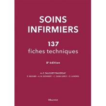 Soins infirmiers : 137 fiches techniques