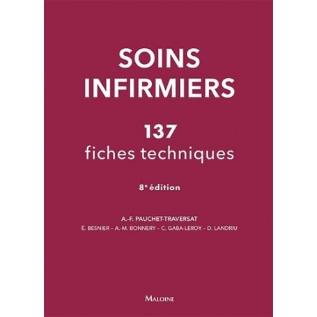 Soins infirmiers : 137 fiches techniques