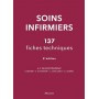 Soins infirmiers : 137 fiches techniques