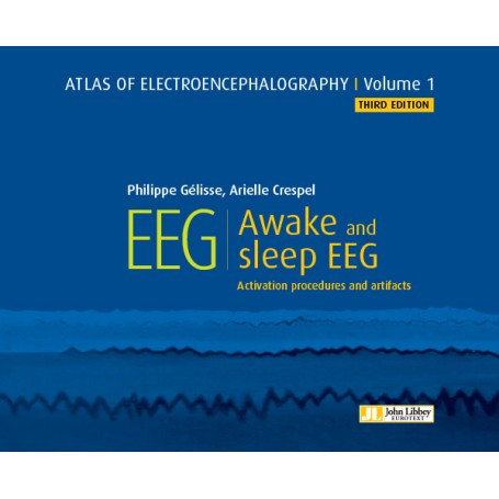 Atlas of electroencephalography, volume 1 : awake and sleep EEG