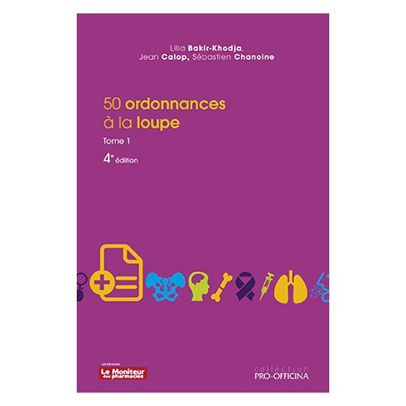 50 ordonnances à la loupe, tome 1