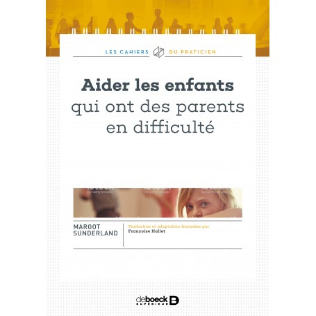 Aider les enfants qui ont des parents en difficulté