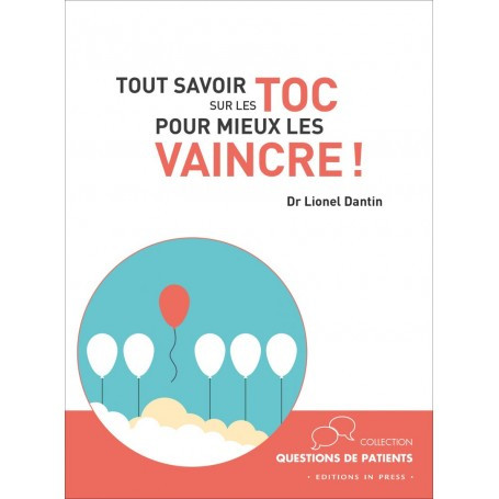 Tout savoir sur les TOC pour mieux les vaincre !