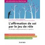 L'affirmation de soi par le jeu de rôle