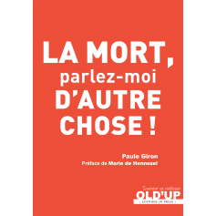 La mort, parlez-moi d'autre chose !