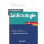 Addictologie en 47 notions