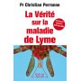 La vérité sur la maladie de Lyme