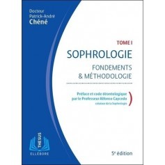 Sophrologie, tome 1 : fondements et méthodologie