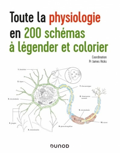 Toute la physiologie en 200 schémas à légender et colorier