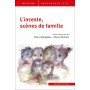 L\'inceste, scènes de famille