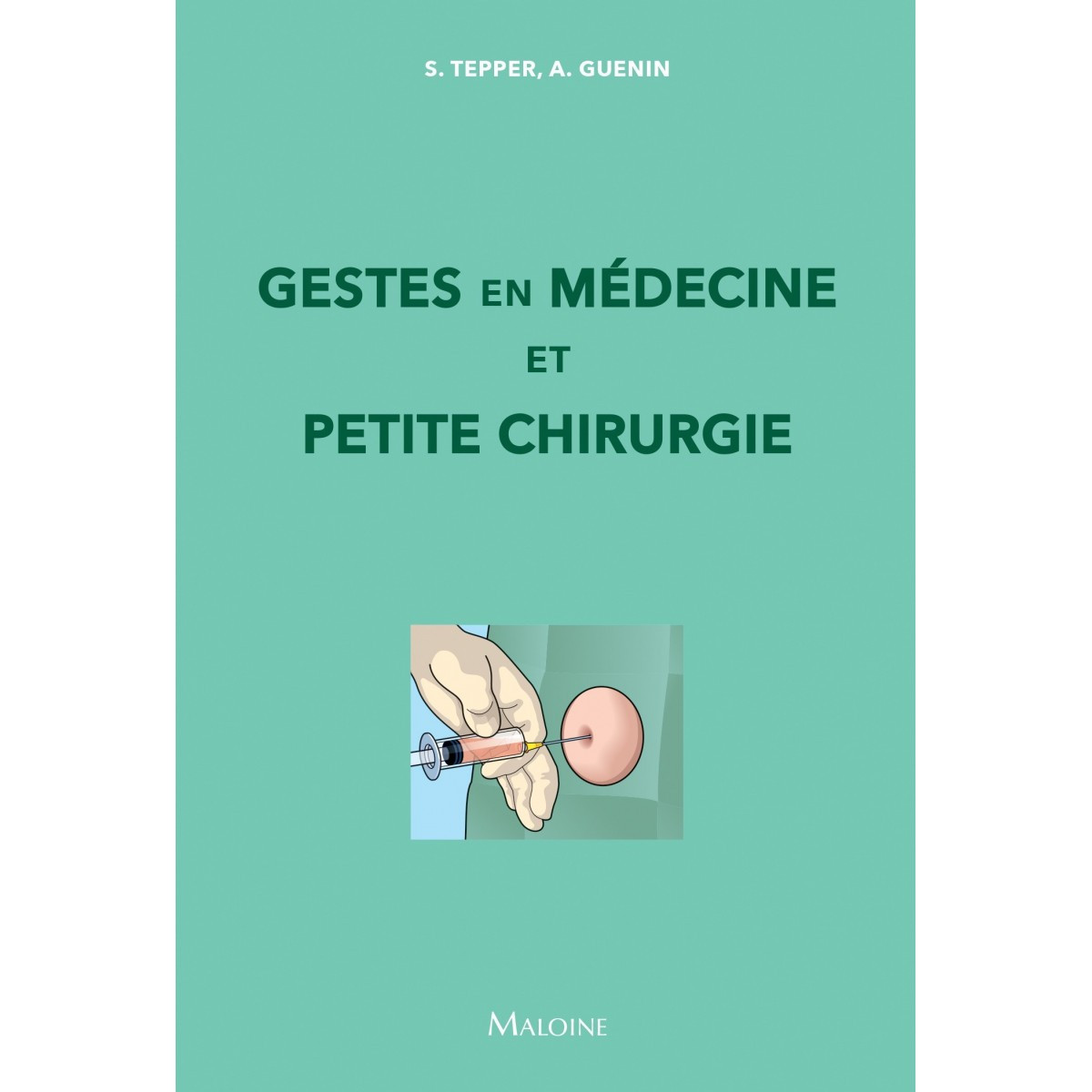 Gestes en médecine et petite chirurgie