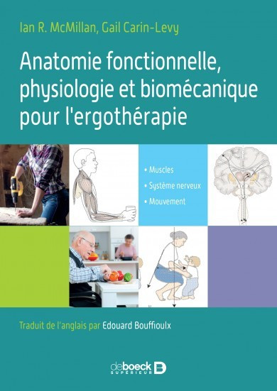 Anatomie fonctionnelle, physiologie et biomécanique pour l'ergothérapie