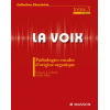 La voix, tome 3 : pathologies vocales d'origine organique