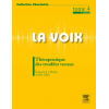 La voix, tome 4 : thérapeutique des troubles vocaux