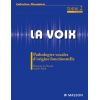 La voix, tome 2 : pathologies vocales d'origine fonctionnelle