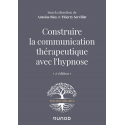 Construire la communication thérapeutique avec l\'hypnose