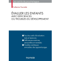 Evaluer les enfants avec déficiences ou troubles du développement