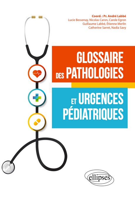 Glossaire des pathologies & urgences pédiatriques