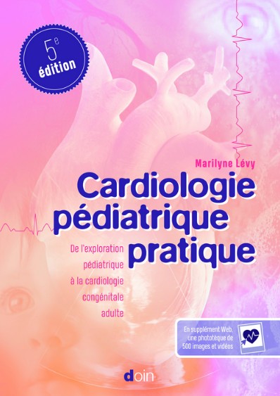 Cardiologie pédiatrique pratique
