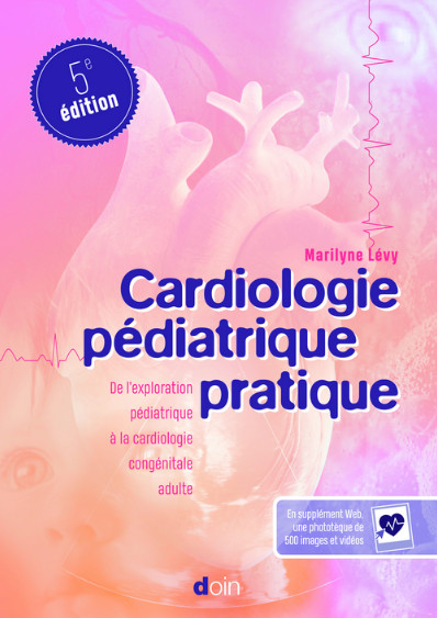 Cardiologie pédiatrique pratique