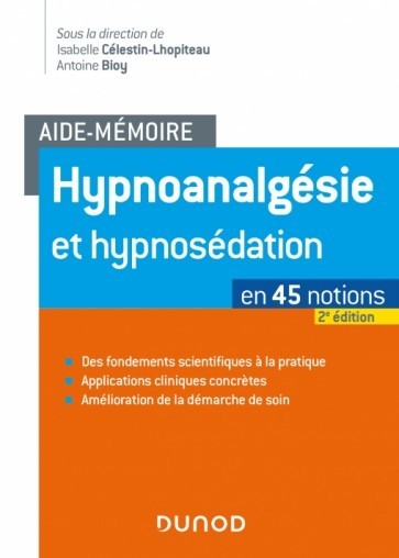 Hypnoanalgésie et hypnosédation en 45 notions