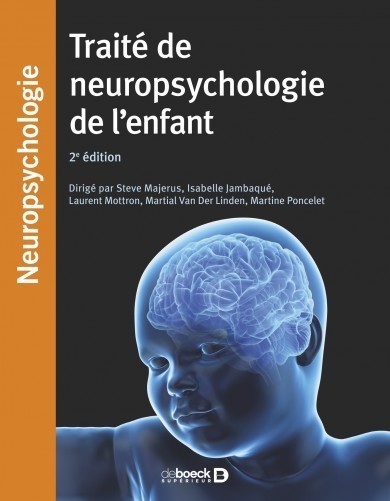 Traité de neuropsyhologie de l'enfant