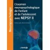 L'examen neuropsychologique de l'enfant et de l'adolescent avec NEPSY II
