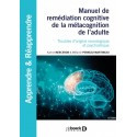 Manuel de remédiation cognitive de la métacognition de l\'adulte