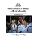 Déclarons notre amour à l\'hôpital public