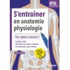 S'entraîner en anatomie, physiologie