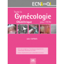 Toute la gynécologie, obstétrique pour l\'ECNi