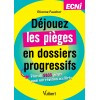 Déjouez les pièges en dossiers progressifs