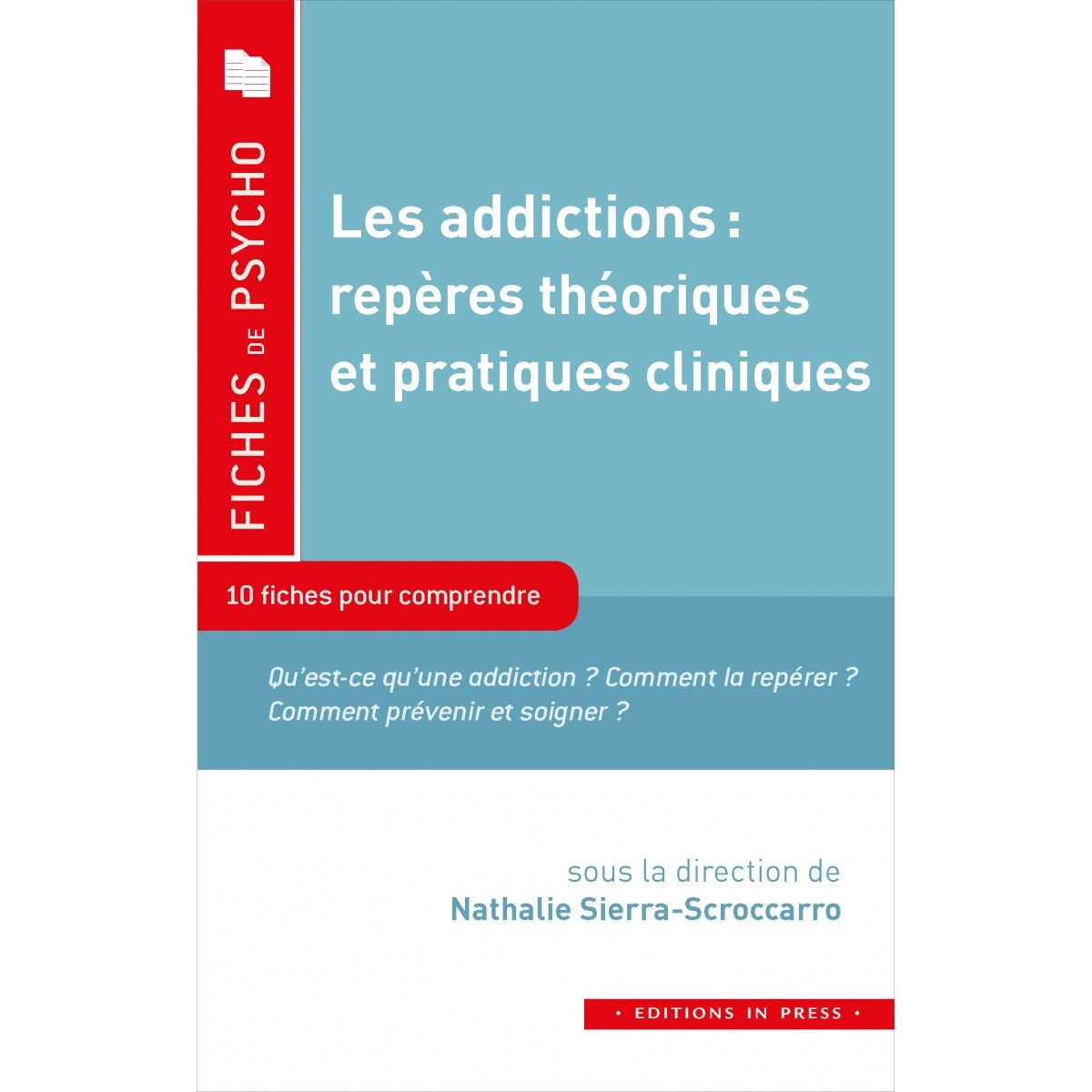 Les addictions : repères théoriques et pratiques cliniques