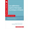 Les addictions : repères théoriques et pratiques cliniques