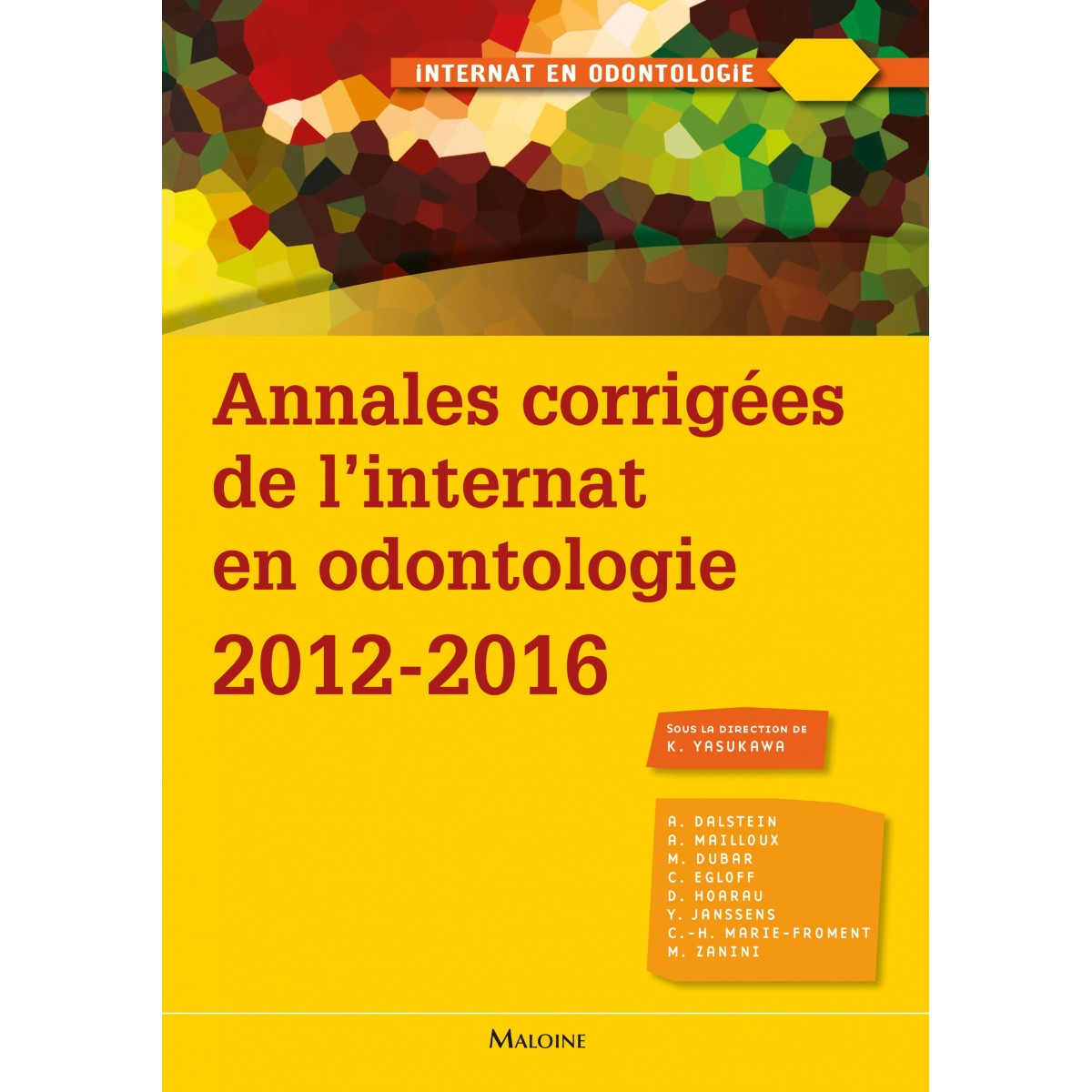 Annales corrigées de l'internat en odontologie 2012-2016