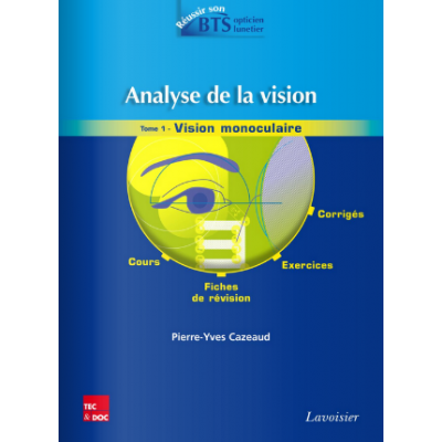 BTS Opticien Lunetier Analyse De La Vision Tome 1 Pierre Yves 