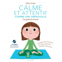 Calme et attentif comme une grenouille : ton guide de sérénité