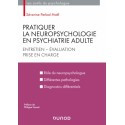 Pratiquer la neuropsychologie en psychiatrie adulte