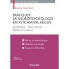 Pratiquer la neuropsychologie en psychiatrie adulte